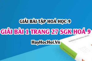 Giải bài 1 trang 27 SGK Hoá 9: Natri hiđroxit tính chất vật lí, tính chất hoá học, điều chế và ứng dụng